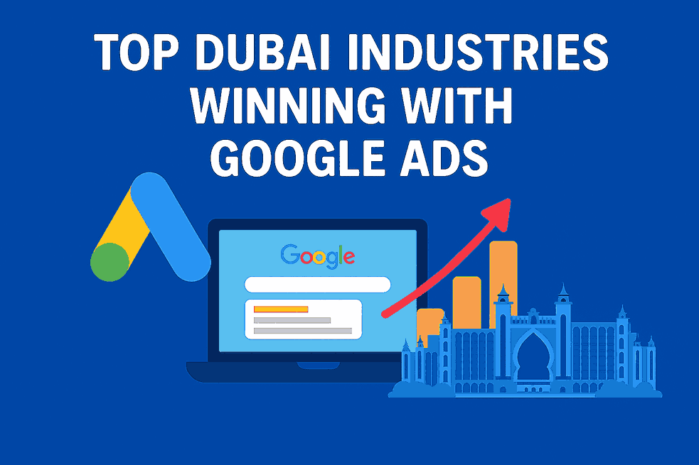 Top dubai industries winning with google ads